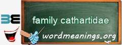 WordMeaning blackboard for family cathartidae